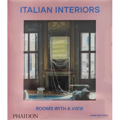Italian Interiors: Rooms with a View - Hardcover