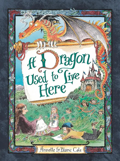 A Dragon Used to Live Here - Hardcover