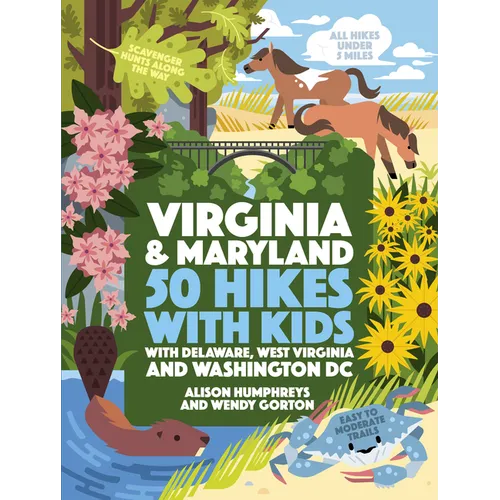 50 Hikes with Kids Virginia and Maryland: With Delaware, West Virginia, and Washington DC - Paperback