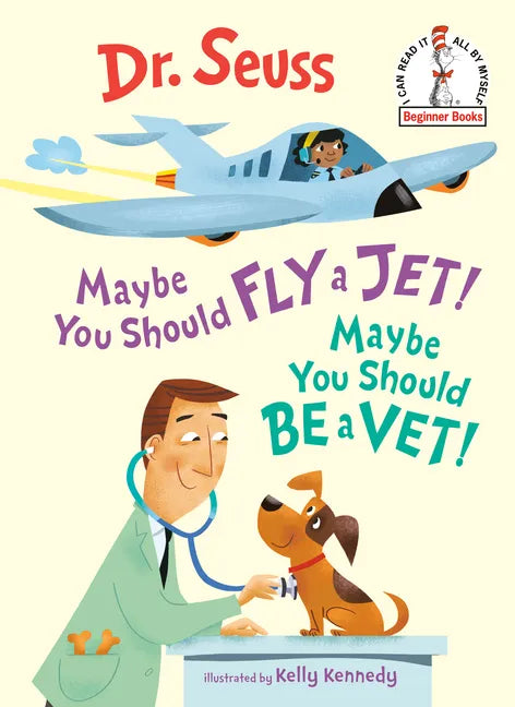 Maybe You Should Fly a Jet! Maybe You Should Be a Vet! - Hardcover