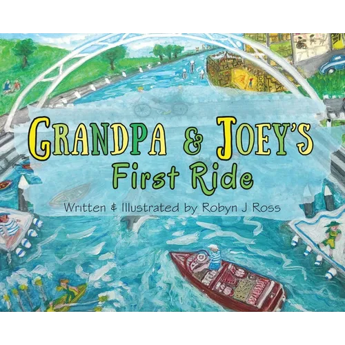Grandpa & Joey's First Ride - Hardcover