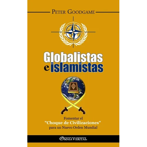 Globalistas e islamistas: Fomentar el 