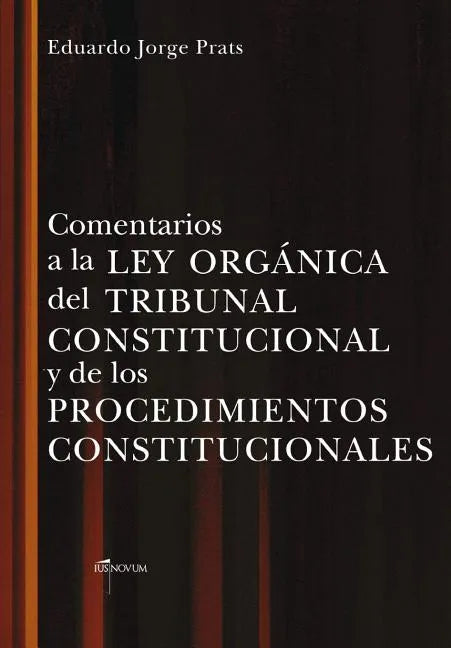 Comentarios a la Ley Organica del Tribunal Constitucional Y de Los Procedimientos Constitucionales - Paperback
