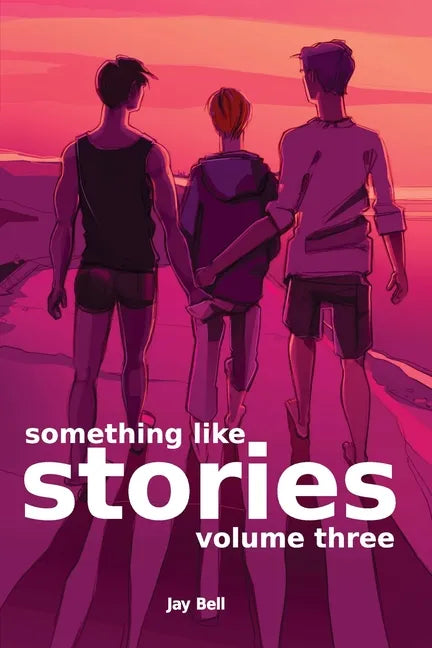 Something Like Stories - Volume Three - Paperback