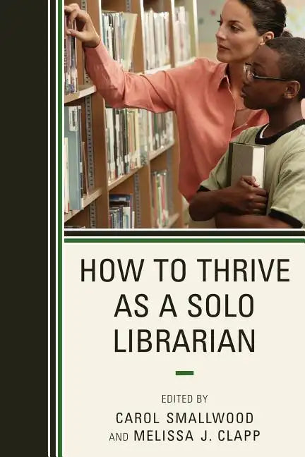 How to Thrive as a Solo Librarian - Paperback