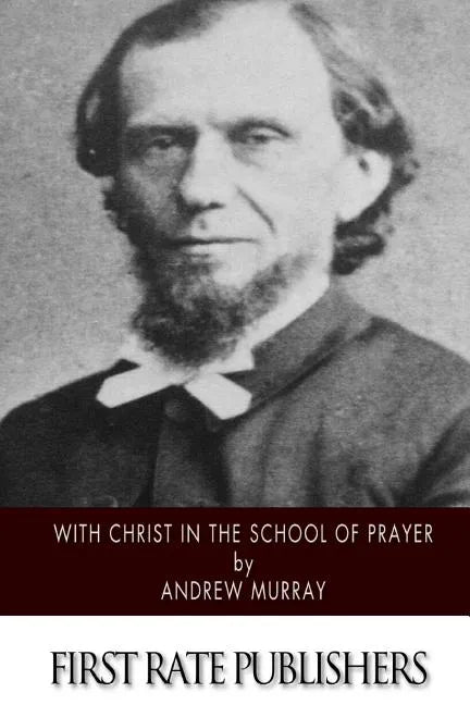 With Christ in the School of Prayer - Paperback