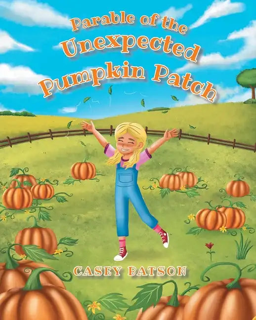 Parable of the Unexpected Pumpkin Patch - Paperback