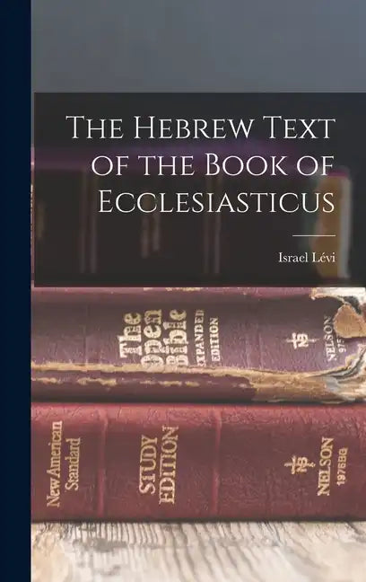 The Hebrew Text of the Book of Ecclesiasticus - Hardcover