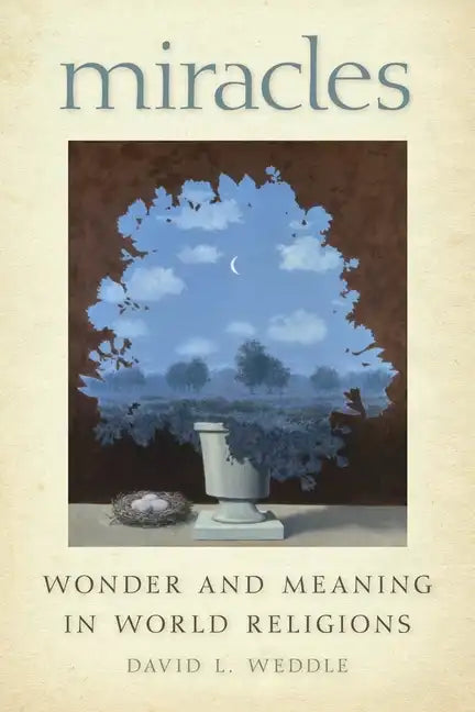 Miracles: Wonder and Meaning in World Religions - Paperback