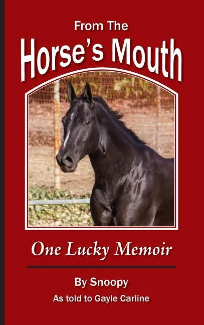From the Horse's Mouth: One Lucky Memoir - Hardcover