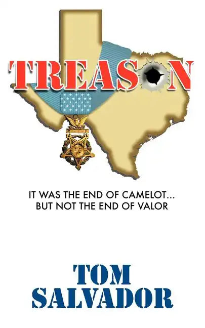 Treason: It Was the End of Camelot... But Not the End of Valor - Paperback