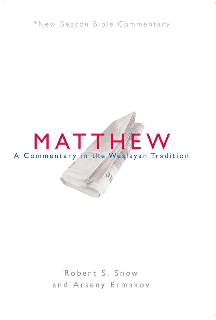 Nbbc, Matthew: A Commentary in the Wesleyan Tradition - Paperback