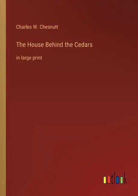 The House Behind the Cedars: in large print - Paperback