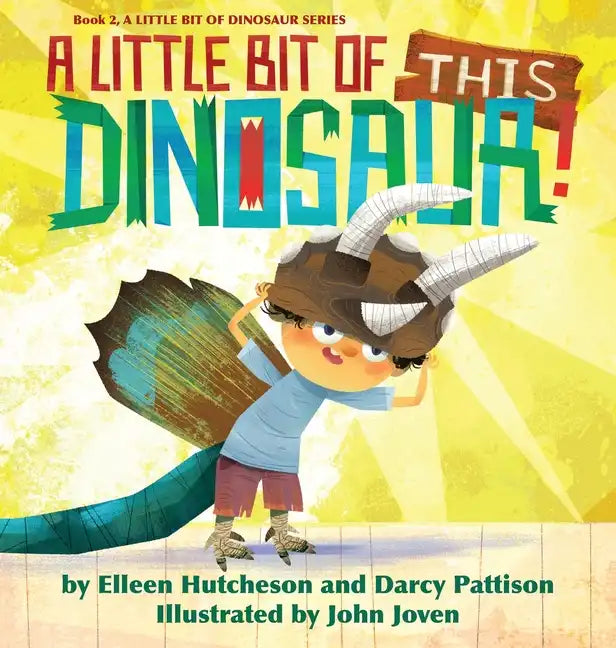 A Little Bit of This Dinosaur! - Hardcover