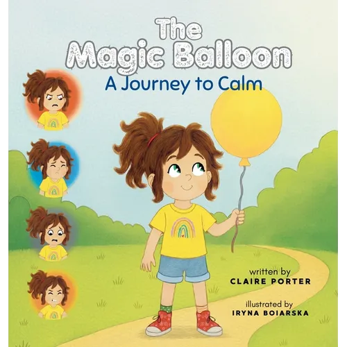 The Magic Ballon: A Journey to Calm - Hardcover