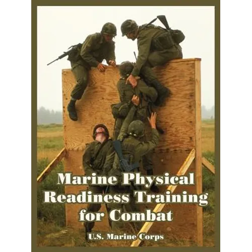 Marine Physical Readiness Training for Combat