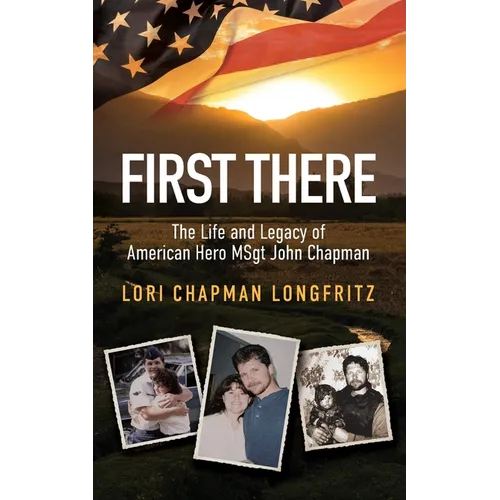 First There: The Life and Legacy of American Hero John Chapman - Paperback