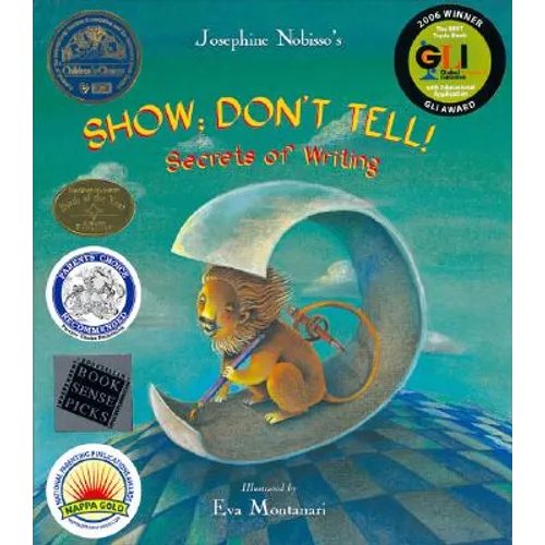 Show; Don't Tell!: Secrets of Writing - Hardcover
