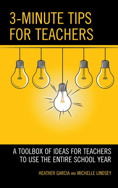 3-Minute Tips for Teachers: A Toolbox of Ideas for Teachers to Use the Entire School Year - Hardcover