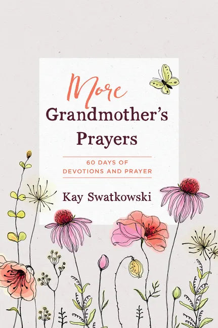 More Grandmother's Prayers: 60 Days of Devotions and Prayer - Paperback