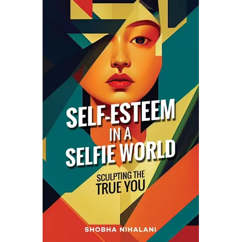 Self-Esteem in a Selfie World - Paperback