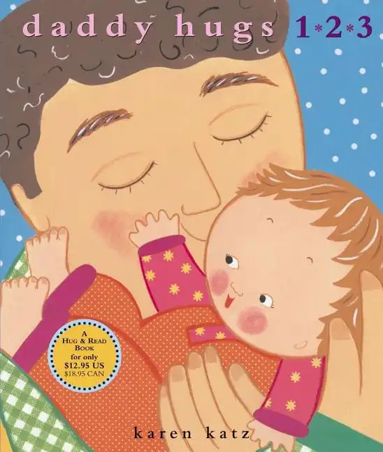 Daddy Hugs 1 2 3 - Hardcover