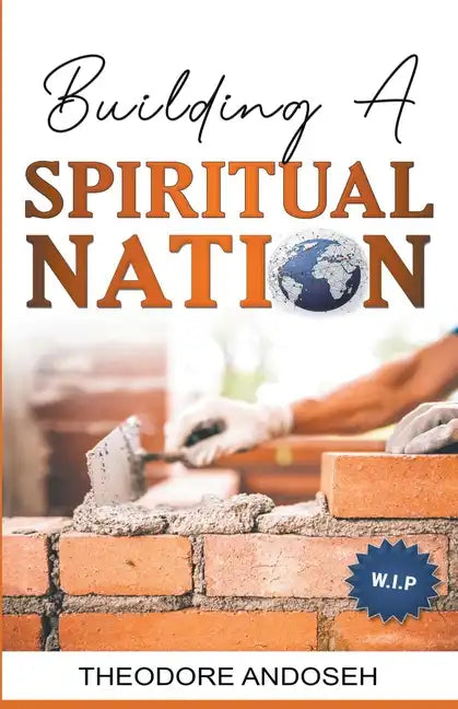 Building a Spiritual Nation: The Foundation - Paperback