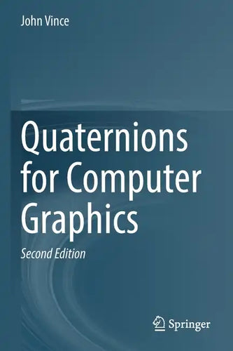 Quaternions for Computer Graphics - Paperback