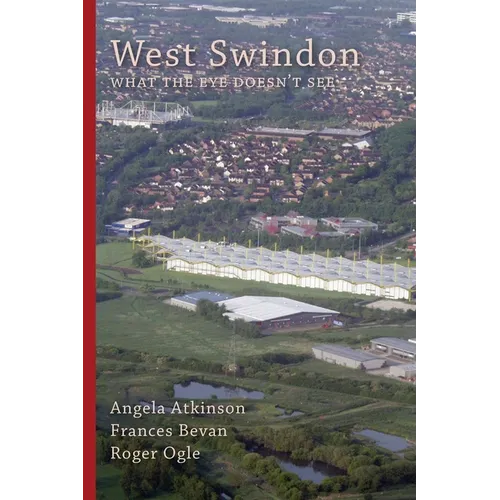 West Swindon: what the eye doesn't see - Paperback