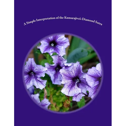 A Simple Interpretation of the Kumarajiva's Diamond Sutra - Paperback