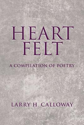 Heart Felt: A Compilation of poetry - Paperback