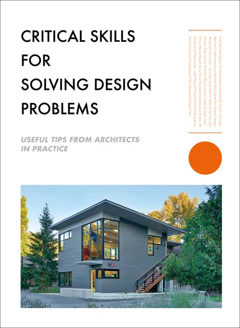 Critical Skills for Solving Design Problems: Useful Tips from Architects in Practice - Paperback