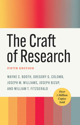 The Craft of Research, Fifth Edition - Paperback