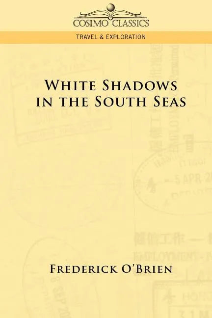 White Shadows in the South Seas - Paperback
