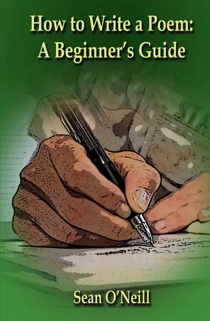 How to Write a Poem: A Beginner's Guide - Paperback