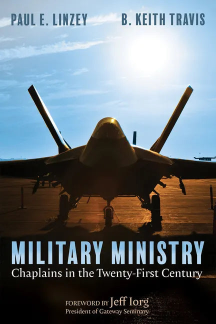 Military Ministry: Chaplains in the Twenty-First Century - Hardcover
