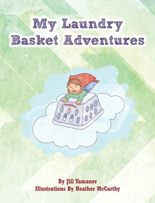 My Laundry Basket Adventures - Hardcover