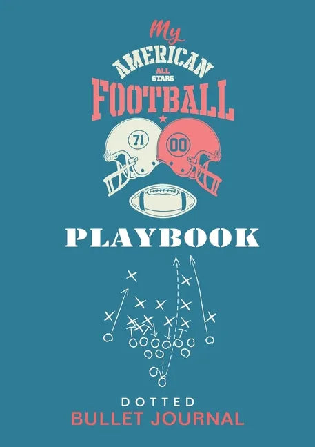 My American Football Playbook - Dotted Bullet Journal: Medium A5 - 5.83X8.27 - Paperback