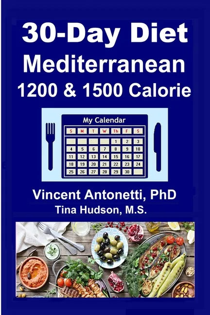 30-Day Mediterranean Diet: 1200 & 1500 Calorie - Paperback