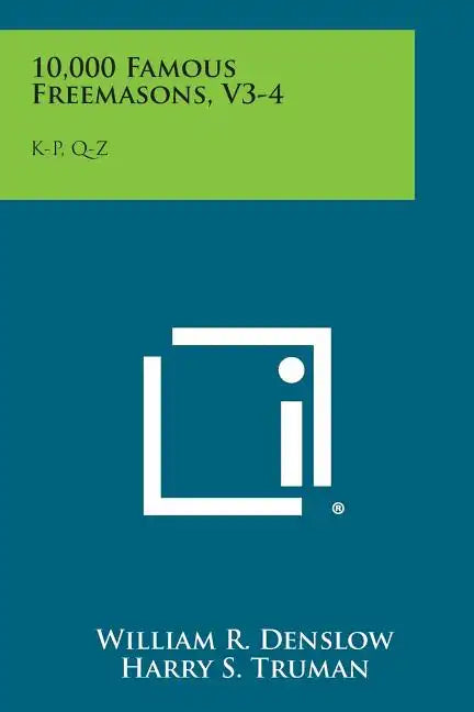 10,000 Famous Freemasons, V3-4: K-P, Q-Z - Paperback