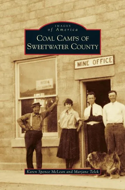 Coal Camps of Sweetwater County - Hardcover
