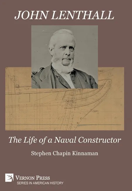 John Lenthall: The Life of a Naval Constructor (B&W) - Hardcover