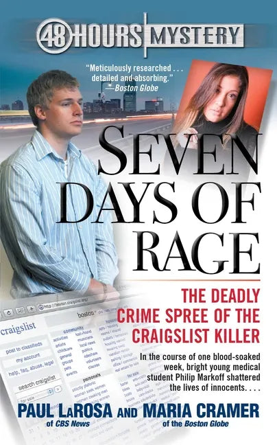 Seven Days of Rage: The Deadly Crime Spree of the Craigslist Killer - Paperback