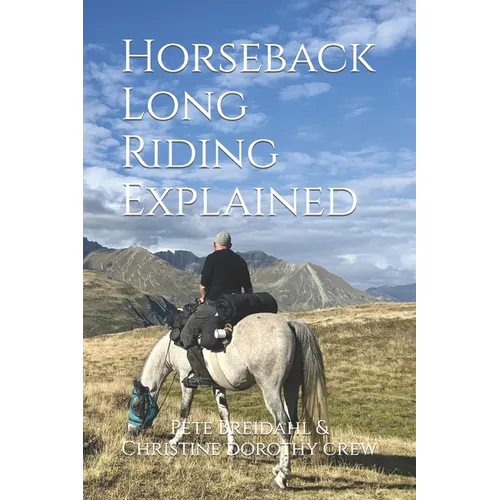 Horseback Long Riding Explained - Paperback
