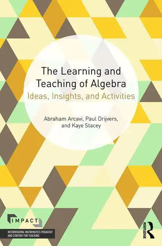 The Learning and Teaching of Algebra: Ideas, Insights and Activities - Paperback