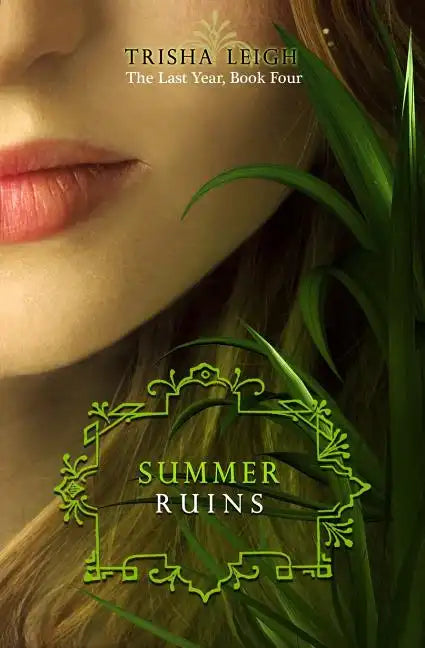 Summer Ruins: The Last Year, #4 - Paperback