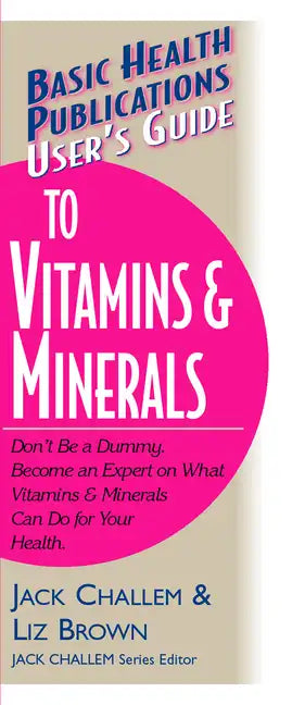 User's Guide to Vitamins & Minerals - Paperback