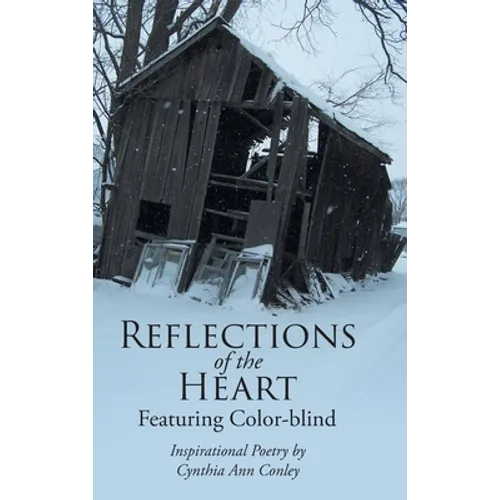 Reflections of the Heart: Featuring Color-blind - Hardcover
