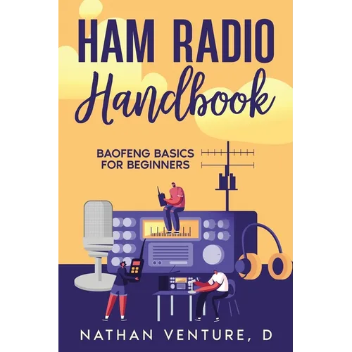 Ham Radio Handbook: Baofeng Basics for Beginners - Paperback