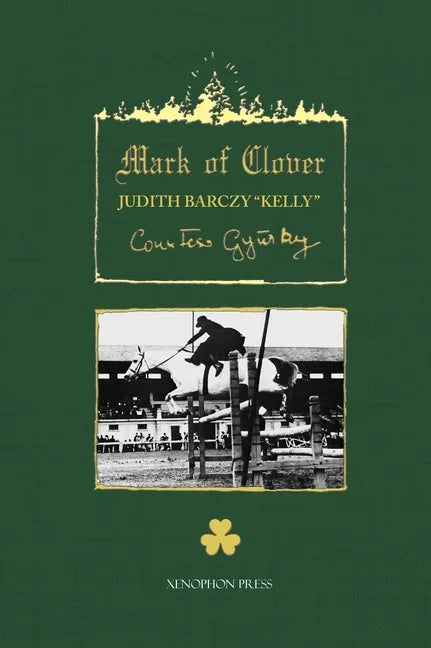 The Mark of Clover: Stories of Hungarian Horses - Hardcover